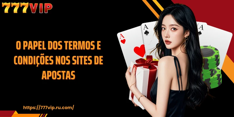 O papel dos termos e condições nos sites de apostas