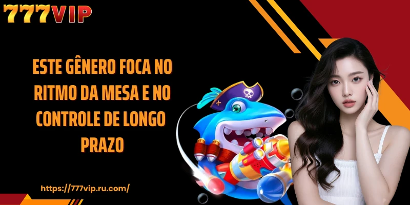 Este gênero foca no ritmo da mesa e no controle de longo prazo