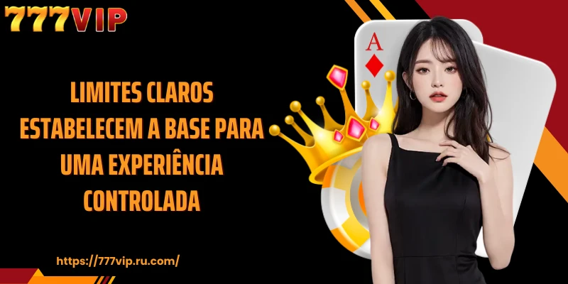 Limites claros estabelecem a base para uma experiência controlada