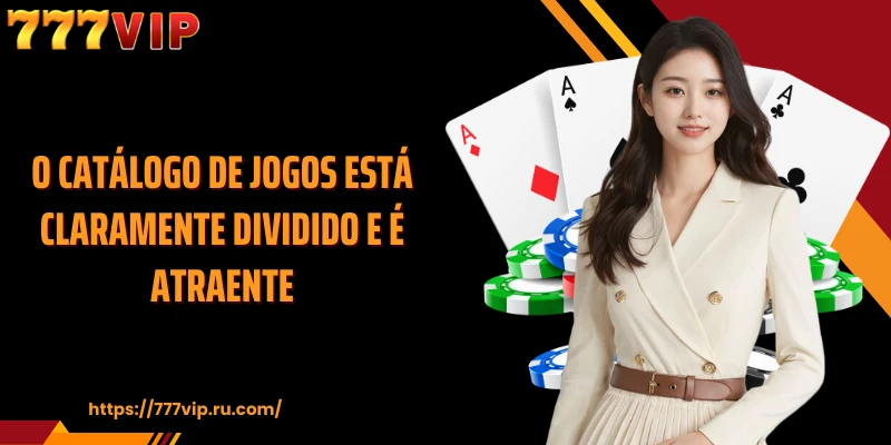 O catálogo de jogos está claramente dividido e é atraente